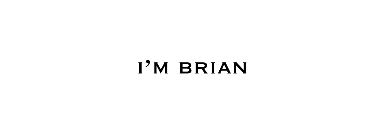 I'm Brian